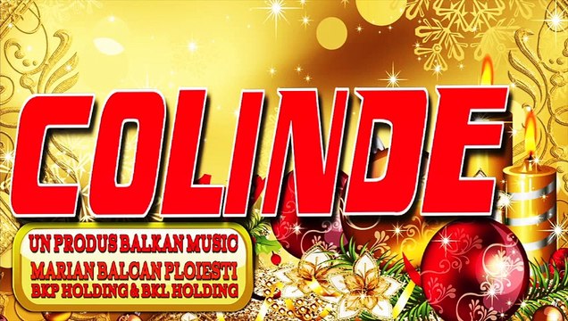 COLAJ COLINDE SI CANTECE DE CRACIUN COLAJ COLINDE SI CANTECE DE SARBATORI