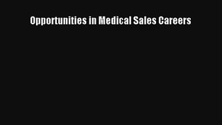 Opportunities in Medical Sales Careers Download Book Free