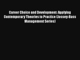 Career Choice and Development: Applying Contemporary Theories to Practice (Jossey-Bass Management