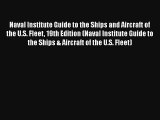 Naval Institute Guide to the Ships and Aircraft of the U.S. Fleet 19th Edition (Naval Institute
