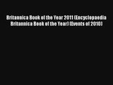 Britannica Book of the Year 2011 (Encyclopaedia Britannica Book of the Year) (Events of 2010)