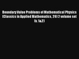 Read Boundary Value Problems of Mathematical Physics (Classics in Applied Mathematics 29) 2