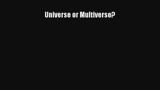 Read Universe or Multiverse? PDF Free