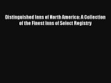 Distinguished Inns of North America: A Collection of the Finest Inns of Select Registry