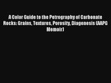 AudioBook A Color Guide to the Petrography of Carbonate Rocks: Grains Textures Porosity Diagenesis
