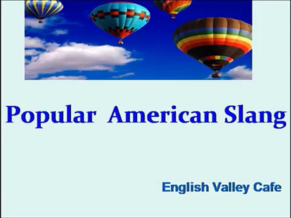 Learn Popular American Slang #1 - ESL Lesson