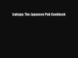 Izakaya: The Japanese Pub Cookbook Free Download Book