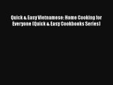 Quick & Easy Vietnamese: Home Cooking for Everyone (Quick & Easy Cookbooks Series) Free Download