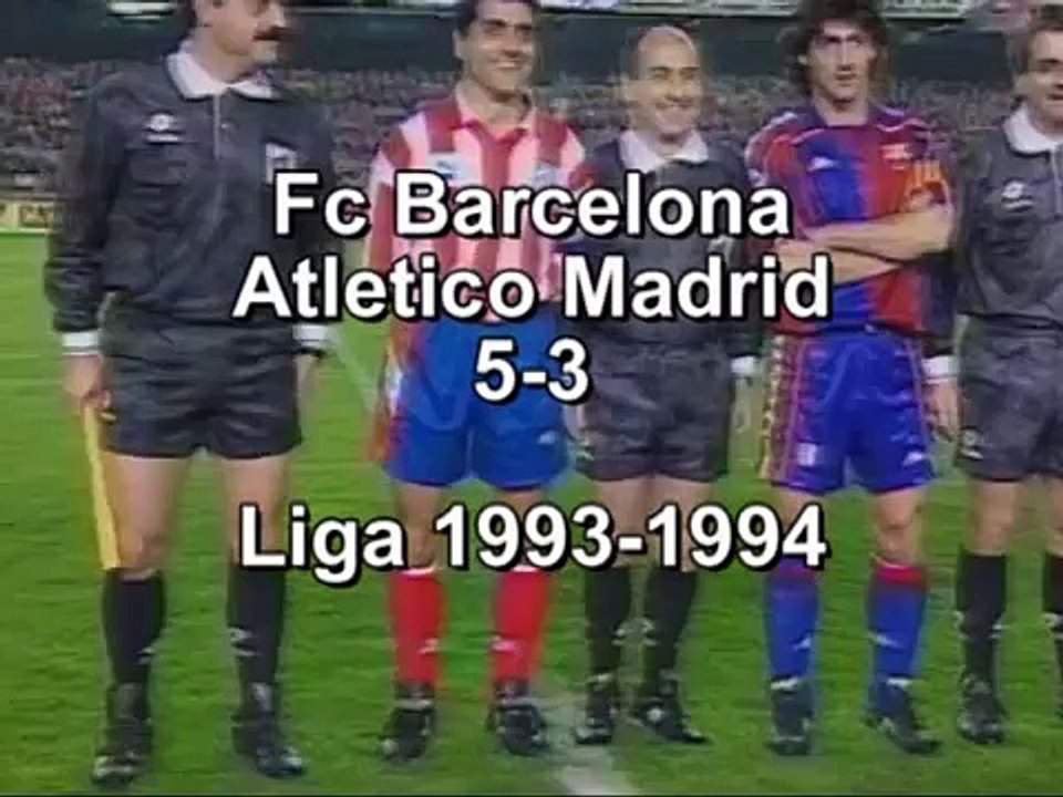 Barça 'Dream Team' 5-3 Atlético Madrid 1993/1994