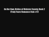 On Her Own: Brides of Webster County Book 2 (Truly Yours Romance Club #17)