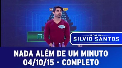 Nada Além De Um Minuto - 04/10/15 - Completo