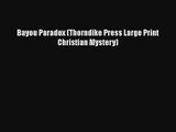 Bayou Paradox (Thorndike Press Large Print Christian Mystery)