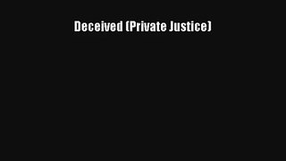Deceived (Private Justice)