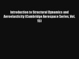 Introduction to Structural Dynamics and Aeroelasticity (Cambridge Aerospace Series Vol. 15)