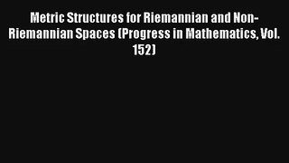 AudioBook Metric Structures for Riemannian and Non-Riemannian Spaces (Progress in Mathematics