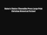 Raina's Choice (Thorndike Press Large Print Christian Historical Fiction)