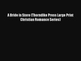 A Bride in Store (Thorndike Press Large Print Christian Romance Series)