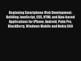 Beginning Smartphone Web Development: Building JavaScript CSS HTML and Ajax-based Applications