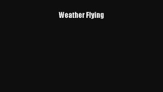 Weather Flying Free Download Book