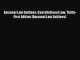 Emanuel Law Outlines: Constitutional Law Thirty-First Edition (Emanual Law Outlines) Read Online