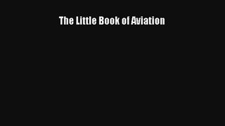 The Little Book of Aviation Free Download Book
