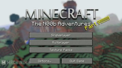 Download Video: Minecraft: The N00b Adventures Ep9 [Spanish Fandub]