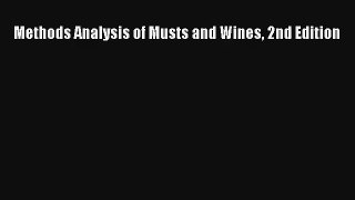 Download Methods Analysis of Musts and Wines 2nd Edition Ebook Online