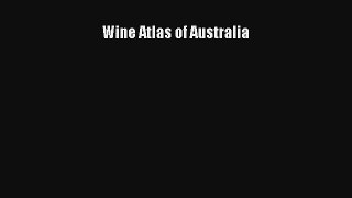 Read Wine Atlas of Australia PDF Free