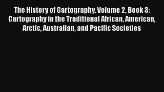 The History of Cartography Volume 2 Book 3: Cartography in the Traditional African American