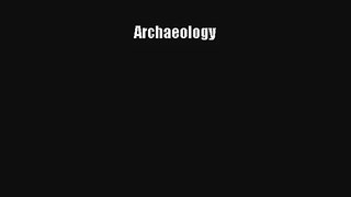 Read Archaeology Ebook Free