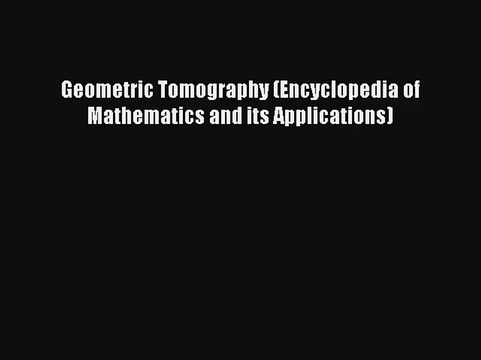AudioBook Geometric Tomography (Encyclopedia of Mathematics and its Applications) Online