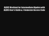 AudioBook ALEKS Worktext for Intermediate Algebra with ALEKS User's Guide & 1-Semester Access