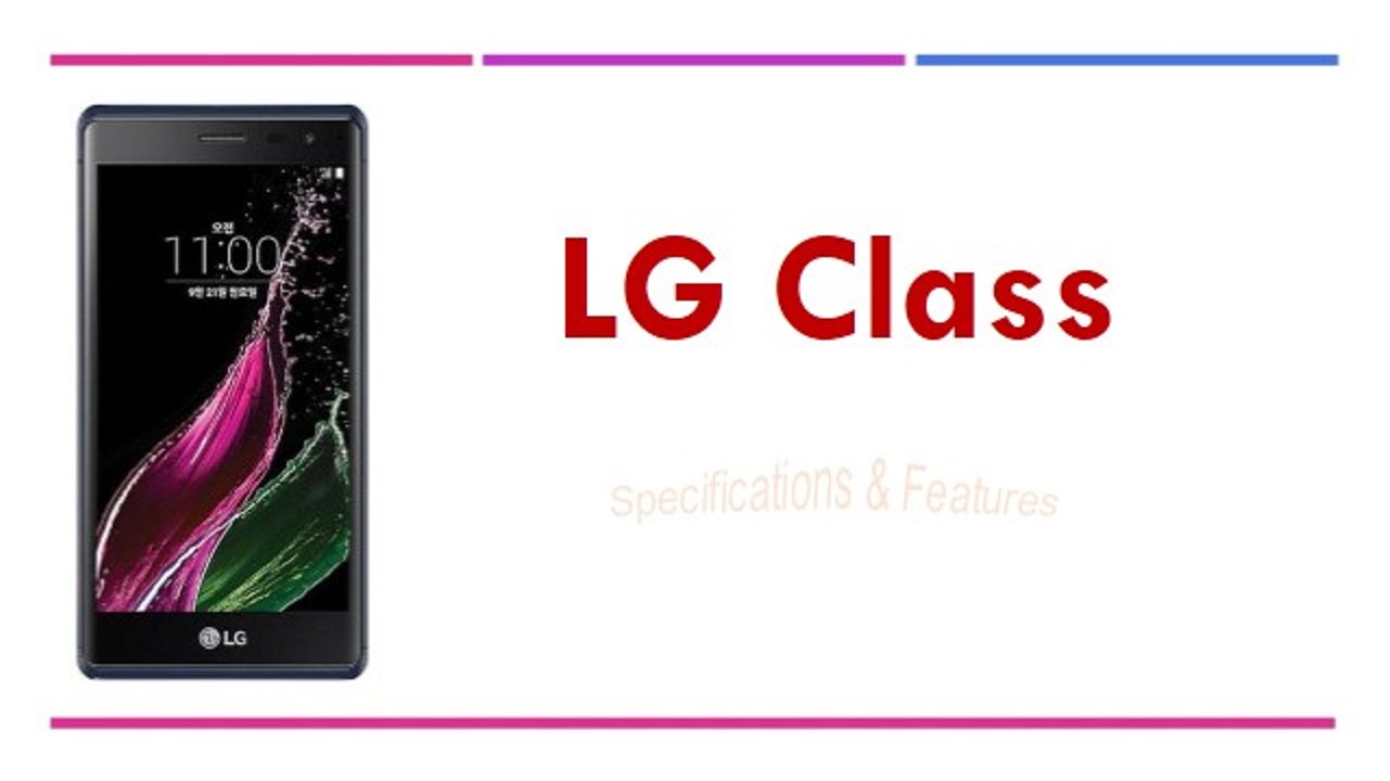 LG Class Specifications & Features