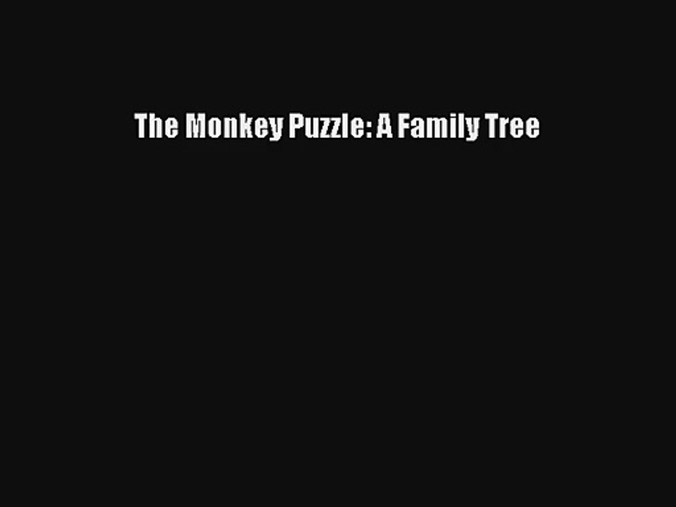 The Monkey Puzzle: A Family Tree Download Book Free