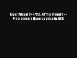 Expert Visual C  /CLI: .NET for Visual C   Programmers (Expert's Voice in .NET) Download Free