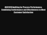 AS9101D Auditing for Process Performance: Combining Conformance and Effectiveness to Meet Customer