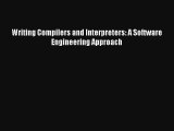 Writing Compilers and Interpreters: A Software Engineering Approach Download Free