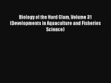 Biology of the Hard Clam Volume 31 (Developments in Aquaculture and Fisheries Science) Book