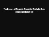 The Basics of Finance: Financial Tools for Non-Financial Managers