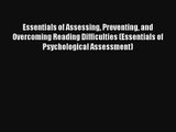 Essentials of Assessing Preventing and Overcoming Reading Difficulties (Essentials of Psychological