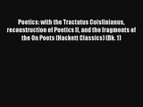Read Poetics: with the Tractatus Coislinianus reconstruction of Poetics II and the fragments