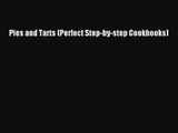 Download Pies and Tarts (Perfect Step-by-step Cookbooks) Ebook Online