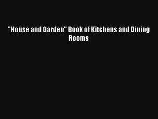 House and Garden Book of Kitchens and Dining Rooms