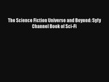 The Science Fiction Universe and Beyond: Syfy Channel Book of Sci-Fi Download Free Book