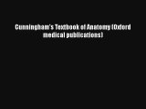 Cunningham's Textbook of Anatomy (Oxford medical publications) Free Download Book