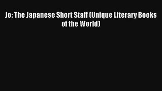 Read Jo: The Japanese Short Staff (Unique Literary Books of the World) Book Download Free