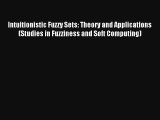 AudioBook Intuitionistic Fuzzy Sets: Theory and Applications (Studies in Fuzziness and Soft