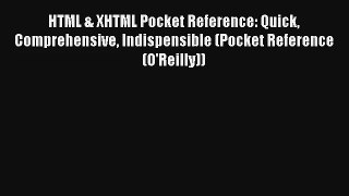 HTML & XHTML Pocket Reference: Quick Comprehensive Indispensible (Pocket Reference (O'Reilly))