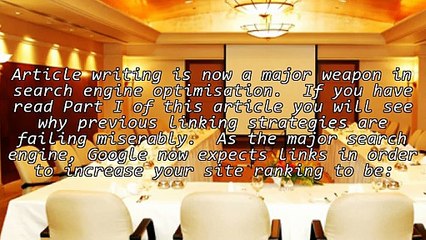 Article Writing - The New SEO Master Tool - Part II