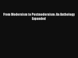 Download From Modernism to Postmodernism: An Anthology Expanded PDF Online